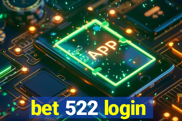 bet 522 login